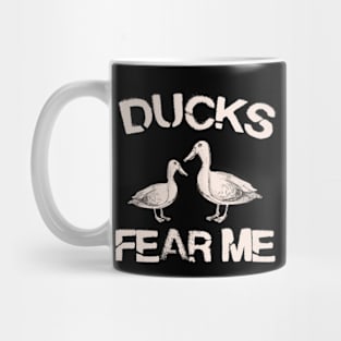 Ducks Fear Me Mug